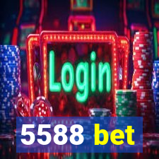 5588 bet